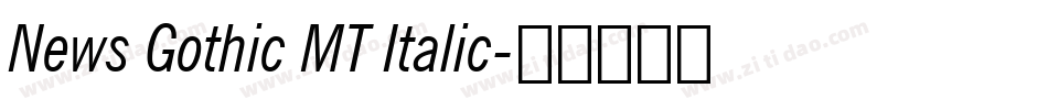 News Gothic MT Italic字体转换
